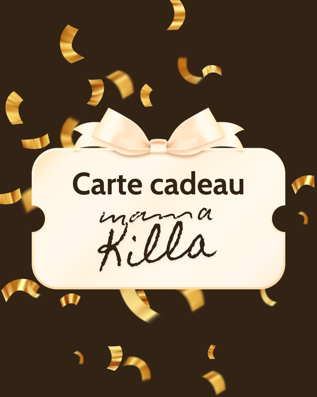 Carte cadeau Mama Killa